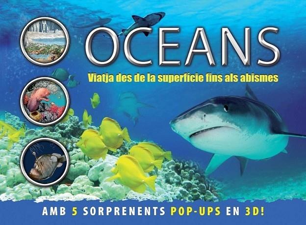 OCEANS VIATJA DES DE LA SUPERFICIE FINS ALS ABISMES | 9788479422660