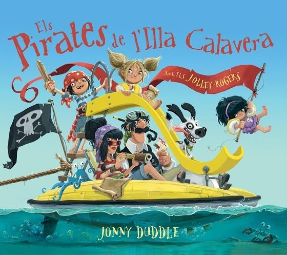 ELS PIRATES DE L'ILLA CALAVERA | 9788417207083 | JONNY DUDDLE