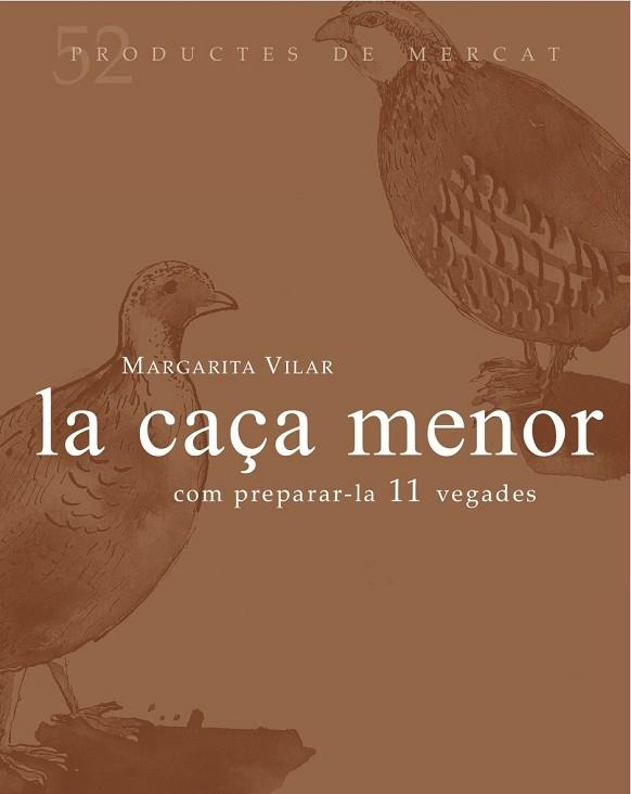 LA CAÇA MENOR COM PREPARAR-LA 11 VEGADES | 9788494487910 | MARGARITA VILAR