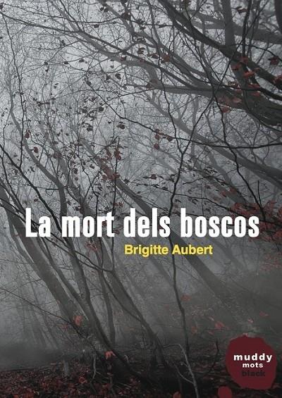 LA MORT DELS BOSCOS | 9788494307386 | BRIGITTE AUBERT