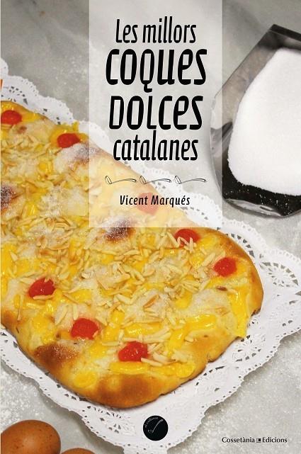 LES MILLORS COQUES DOLCES CATALANES | 9788490347485 | VICENT MARQUES