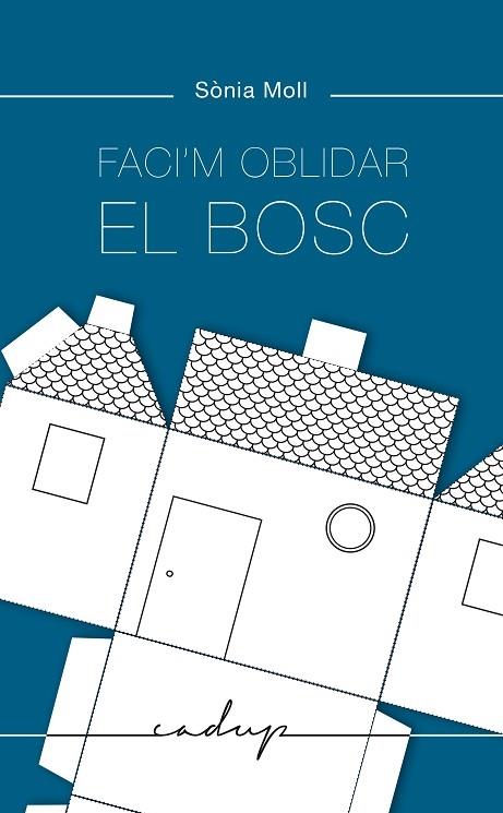 FACI'M OBLIDAR EL BOSC | 9788412455700 | SOMIA MOLL