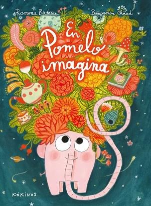 EN POMELO IMAGINA | 9788417742508 | RAMONA BADESCU / BENJAMIN CHUD