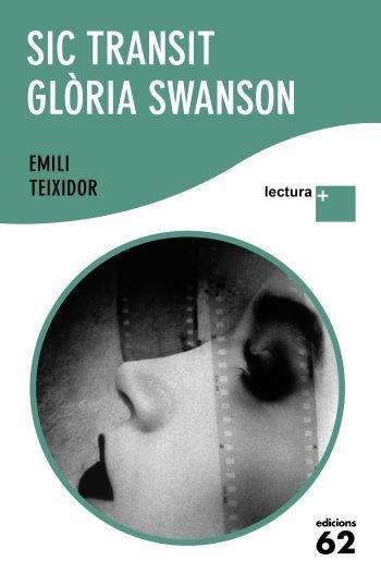 SIC TRANSIT GLORIA SWANSON | 9788429763362 | EMILI TEIXIDOR