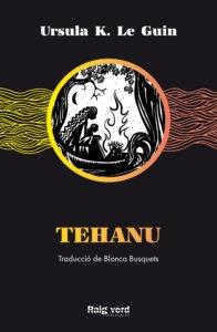 TEHANU | 9788417925499 | URSULA K, LE GUIN