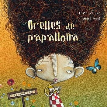 ORELLES DE PAPALLONA | 9788416804054 | LUISA AGUILAR / ANDRE NEVES