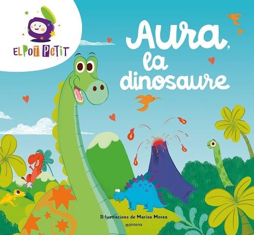 AURA, LA DINOSAURE | 9788419650047 | EL POT PETIT