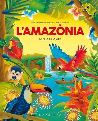 L'AMAZONIA | 9788419095695 | SOLEDAD ROMERO MARIÑO / MARIA BEORLEGI