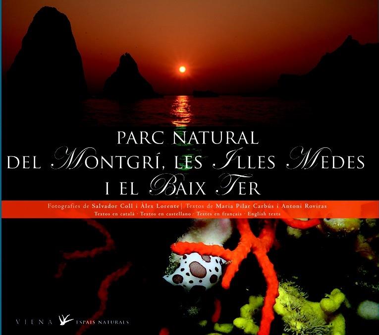 PARC NATURAL DEL MONTGRI, LES ILLES MEDES I EL BAIX TER | 9788483306499 | AAVV