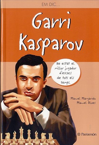 EM DIC GARRI KASPAROV | 9788434240896 | MANUEL MARGARIDO / MANUEL ALVES