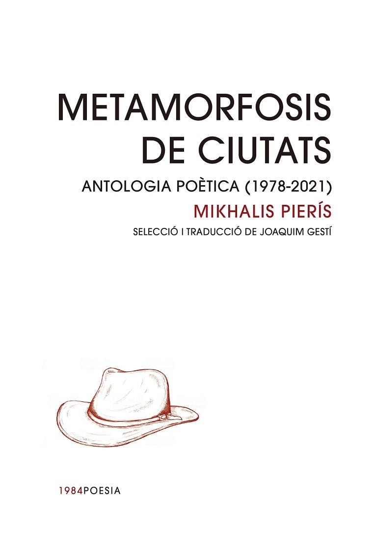 METAMORFOSIS DE CIUTATS  ANTOLOGIA POETICA (1978-2021) | 9788418858123 | MIKHALIS PIERIS