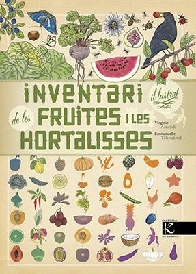 INVENTARI IL·LUSTRAT DE LES FRUITES I LES HORTALISSES | 9788416804726 | VIRGINIE ALADJIDI / EMMANUELLE TCHOUKRIEL