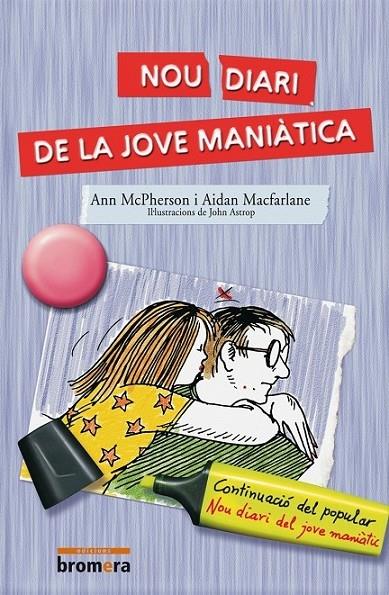 NOU DIARI DE LA JOVE MANIATICA | 9788476604939 | ANN MCPHERSON - AIDAN MACFARLANE