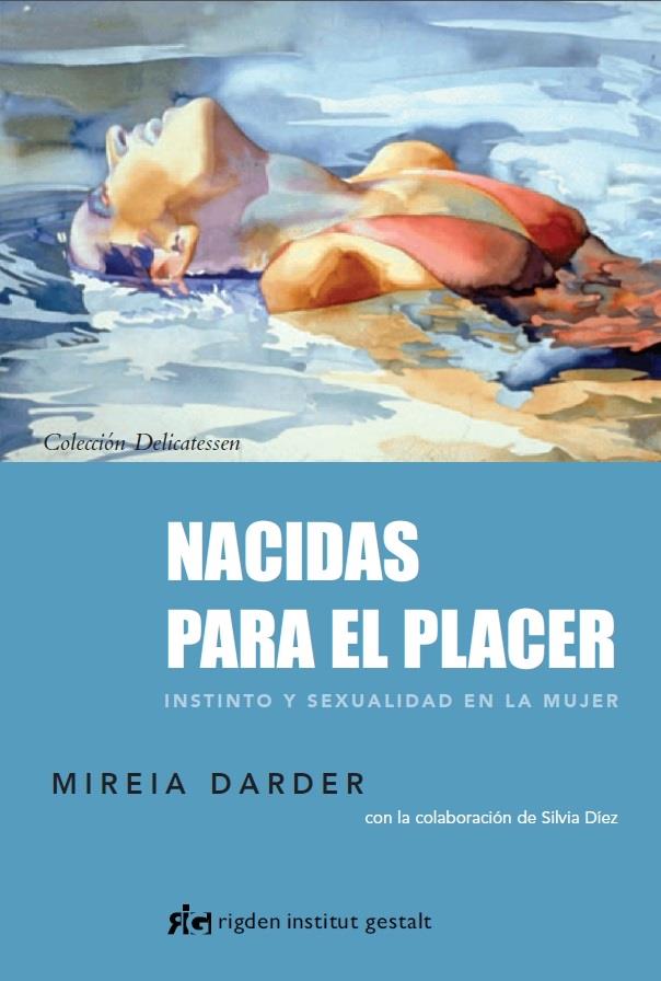 NACIDAS PARA EL PLACER | 9788493917296 | MIREIA DARDER