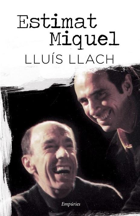 ESTIMAT MIQUEL | 9788497878388 | LLUIS LLACH