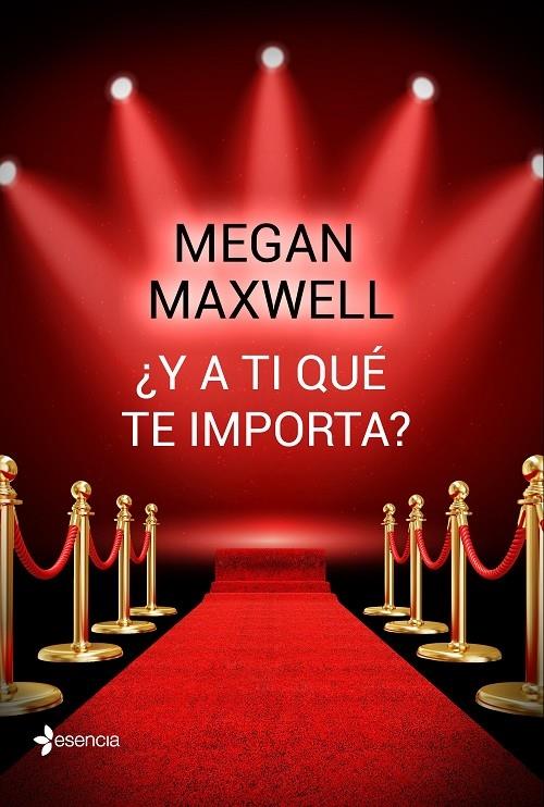 ¿ Y A TI QUE TE IMPORTA? | 9788408162742 | MEGAN MAXWELL