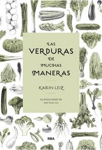 LAS VERDURAS DE MUCHAS MANERAS | 9788492981861 | KARIN LEIZ