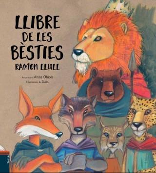 LLIBRE DE LES BESTIES | 9788447932481 | RAMON LLULL VERSIO D'ANNA OBIOLS