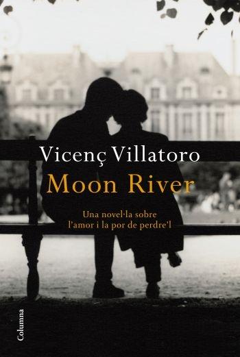 MOON RIVER | 9788466413749 | VICENÇ VILLATORO