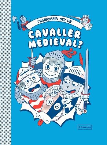 T'AGRADARIA SER UN CAVALLER MEDIEVAL? | 9788412229776