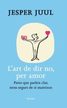 L'ART DE DIR NO, PER AMOR | 9788425428654 | JESPER JUUL