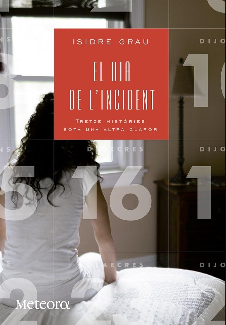 EL DIA DE L'INCIDENT | 9788492874804 | ISIDRE GRAU