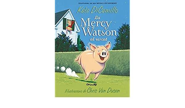 LA MERCY WATSON AL RESCAT | 9788484706120 | KATE DICAMILLO