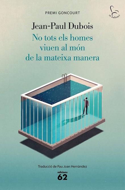 NO TOTS ELS HOMES VIUEN AL MON DE LA MATEIXA MANERA | 9788429778731 | JEAN PAUL DUBOIS