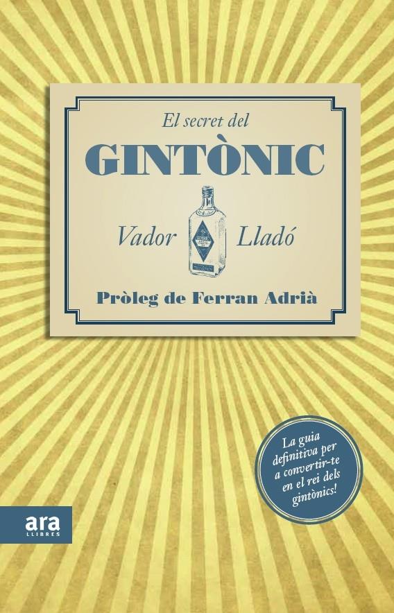 EL SECRET DEL GINTONIC | 9788415224563 | VADOR LLADO PROLEG DE FERRAN ADRIA