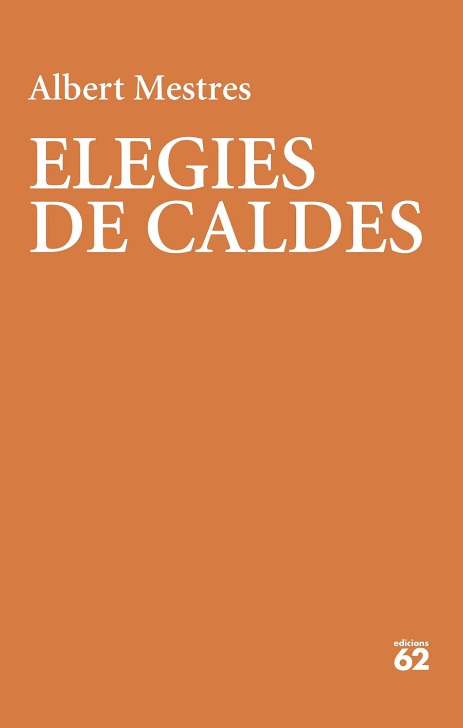 ELEGIES DE CALDES | 9788429780987 | ALBERT MESTRES