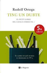 TINC UN DUBTE | 9788474109924 | RUDOLF ORTEGA