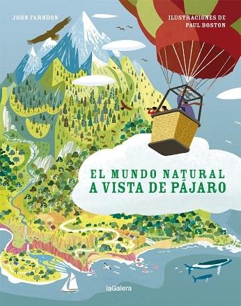 EL MUNDO NATURAL A VISTA DE PAJARO | 9788424667375 | JOHN FARNDON / PAUL BOSTON