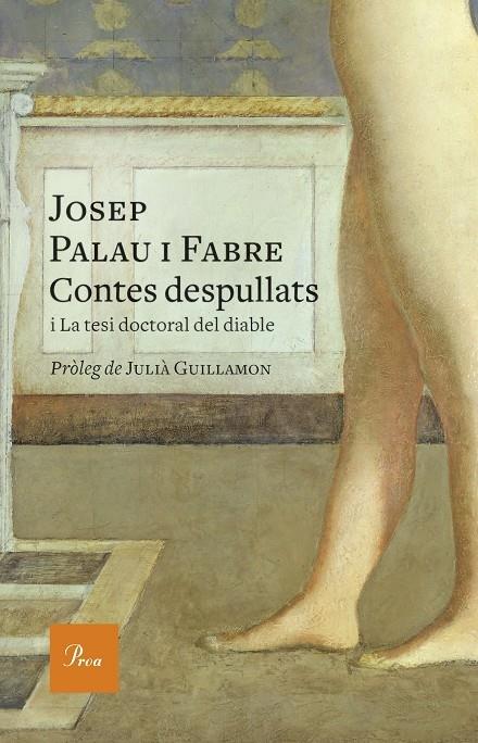 CONTES DESPULLATS I LA TESI DOCTORAL DEL DIABLE | 9788475886695 | JOSEP PALAU I FABRE