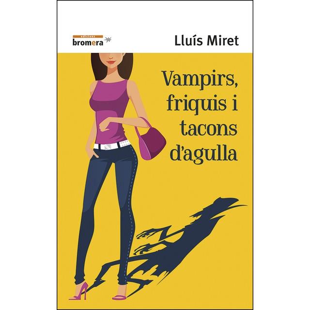 VAMPIRS , FRIQUIS I TACONS D'AGULLA | 9788490266076 | LLUIS MIRET