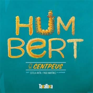 HUMBERT EL CENTPEUS | 9788492696987 | ESTELA ANTIN / PACO MARTINEZ