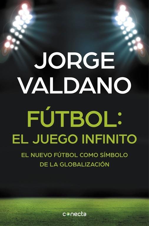 FUTBOL: EL JUEGO INFINITO | 9788416029648 | JORGE VALDANO