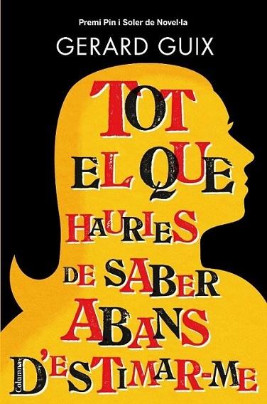 TOT EL QUE HAURIES DE SABER ABANS D'ESTIMAR-ME | 9788466413565 | GERARD GUIX