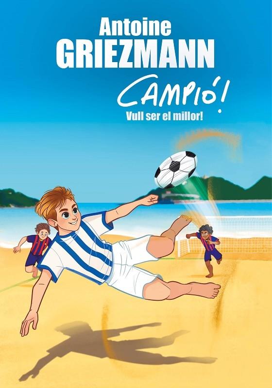 VULL SER EL MILLOR! | 9788416712977 | ANTOINE GRIEZMANN