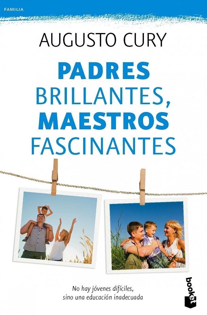 PADRES BRILLANTES , MAESTROS FASCINANTES | 9788408115496 | AUGUSTO CURY