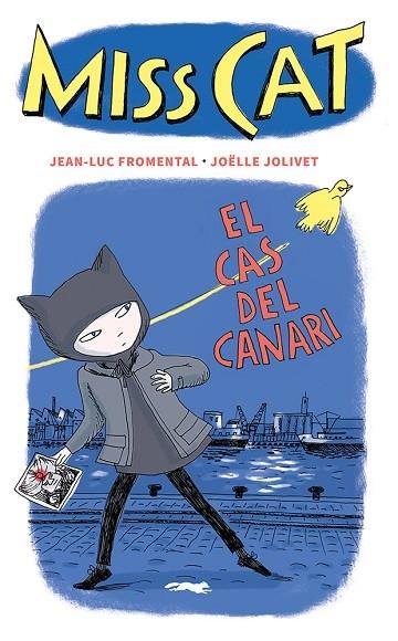 MISS CAT   EL CAS DEL CANARI | 9788412504873 | JEAN LUC FROMENTAL / JOELLE JOLIVET