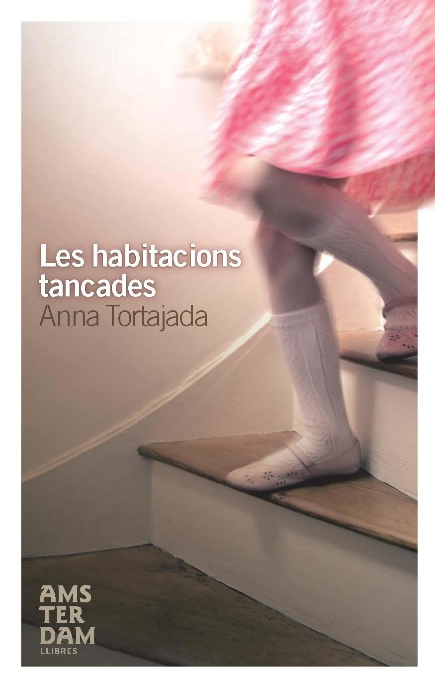 LES HABITACIONS TANCADES | 9788492406517 | ANNA TORTAJADA ORRIOLS