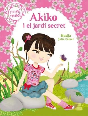 AKIKO I EL JARDI SECRET | 9788424654825 | NADJA / JULIE CAMEL