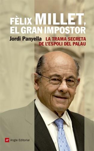 FELIX MILLET, EL GRAN IMPOSTOR | 9788415002895 | JORDI PANYELLA