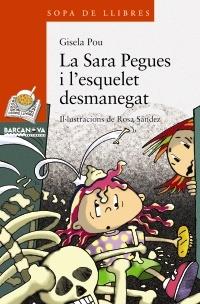 LA SARA PEGUES I L'ESQUELET DESMANEGAT | 9788448925611 | GISELA POU