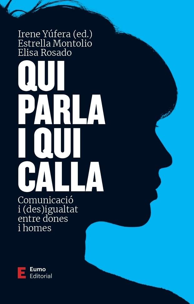 QUI PARLA I QUI CALLA | 9788497667999 | IRENE YUFERA / ESTRELLA MONTOLIO / ELISA ROSADO