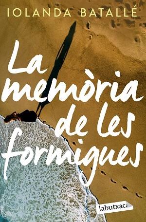 LA MEMORIA DE LES FORMIGUES | 9788419107886 | IOLANDA BATALLE