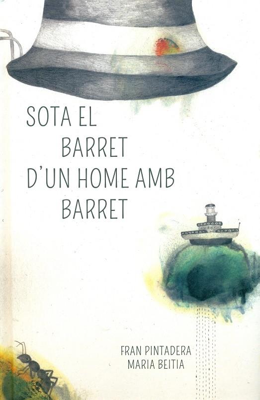 SOTA EL BARRET D'UN HOME AMB BARRET | 9788494429453 | FRAN PINTADERA - M. BEITIA