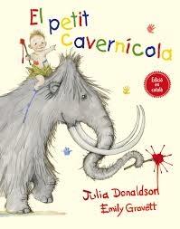 EL PETIT CAVERNICOLA | 9788491450153 | JULIA DONALDSON / EMILY GRAVETT