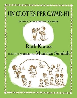 UN CLOT ES PER CAVAR-HI | 9788484642442 | RUTH KRAUSS