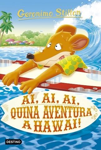 AI, AI, AI, QUINA AVENTURA A HAWAII! | 9788418134364 | GERONIMO STILTON